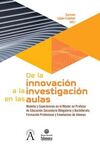 DE LA INNOVACION A LA INVESTIGACION EN LAS AULAS
