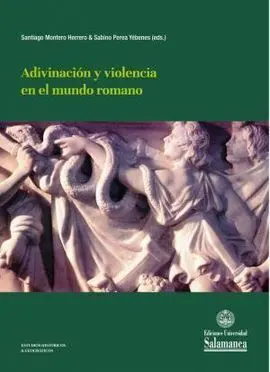 Adivinación y Violencia en el Mundo Romano