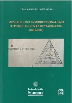 Memorias del Insurreccionalismo Republicano en la Restauracion (1883-1884)