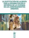 LA SUSTITUCION DE LA RENTA POR LA REHABILITACION O REFORMA VIVIENDA ARRENDAMIENT