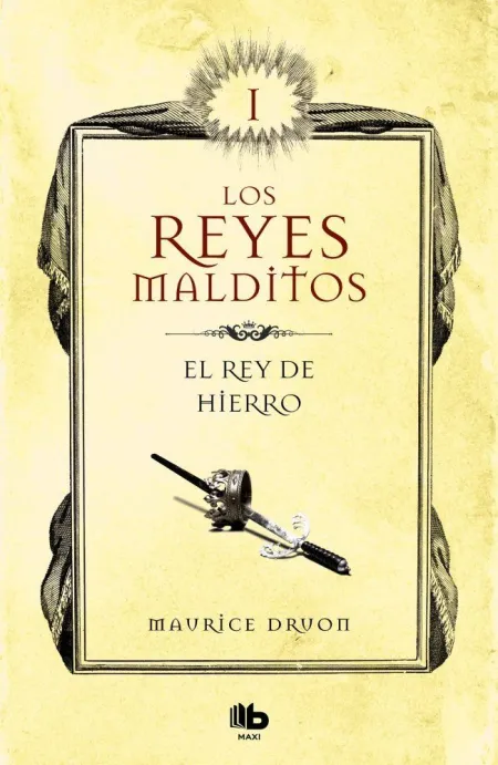 Los Reyes Malditos I el Rey de Hierro