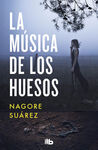 MUSICA DE LOS HUESOS, LA