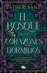 BOSQUE DE LOS CORAZONES DORMIDOS, EL