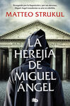 LA HEREJÍA DE MIGUEL ANGEL