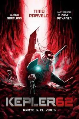 Kepler 62. Parte 5: el Virus
