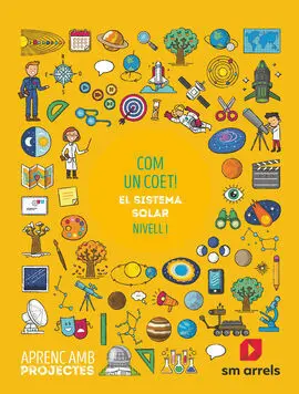 Com un Coet!. El Sistema Solar (Nivell I). Aprenc Amb Projectes