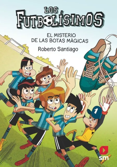 Los Futbolisímos 17. El Misterio de las Botas Mágicas