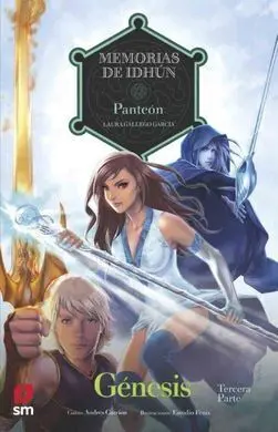 Memorias Idhún 16. Panteón. Génesis. 3ª Parte