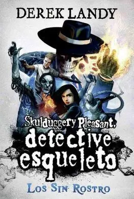 Detective Esqueleto: los sin Rostro