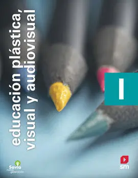 Educación Plástica, Visual y Audiovisual I. Eso. Savia Nueva Generación