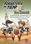 LOS FORASTEROS DEL TIEMPO. 9: LA AVENTURA DE LOS BALBUENA CON LOS INVENTORES DEL
