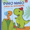 DINO NINO JUEGA AL ESCONDITE