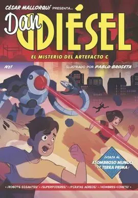 Dan Diésel 1. El Misterio del Artefacto C