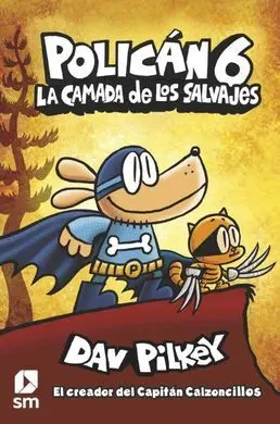 Policán 6. La Camada de los Salvajes