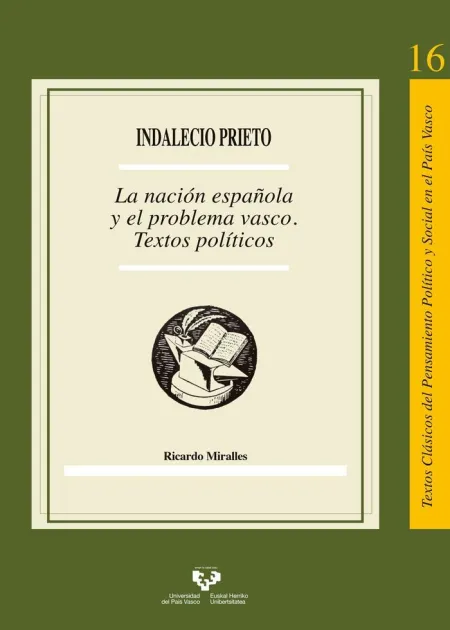 Indalecio Prieto. La Nación Española y el Problema Vasco