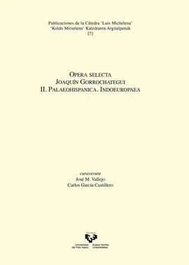 Opera Selecta. Joaquín Gorrochategui. Ii. Palaeohispanica. Indoeuropaea