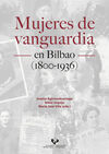 MUJERES DE VANGUARDIA EN BILBAO (1800-1936)