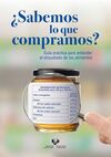 ¿SABEMOS LO QUE COMPRAMOS?