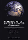 EL MUNDO ACTUAL. DE LA SEGUNDA GUERRA MUNDIAL A LA GLOBALIZACIÓN