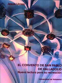 El Convento de San Pablo de Valladolid