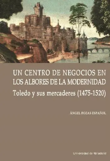Un Centro de Negocios en los Albores de la Moderni