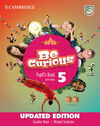 BE CURIOUS UPDATED LEVEL 5 PUPIL'S BOOK WITH EBOOK PUPIL`S BOOK WITH EBOOK UPDATE