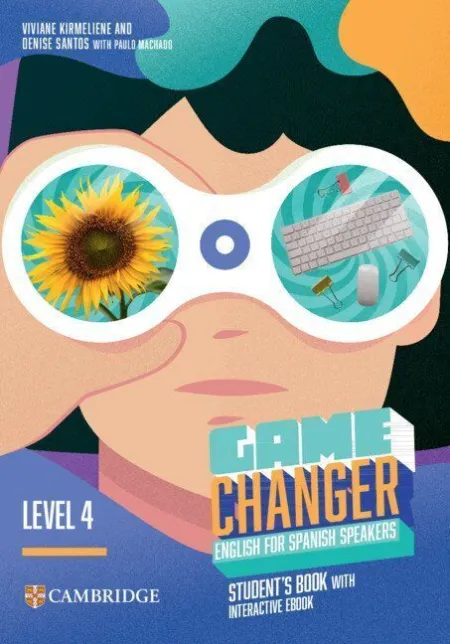 Game Changer Level 4 StudentS Book With Interactive Ebook English For Spanish Speakers