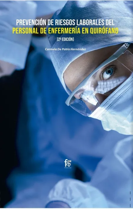 Prevencion de Riesgos Laborales del Personal de Enfermeria en Quirofano-2 Edició