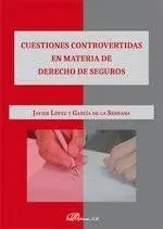 Cuestiones Controvertidas en Materia de Derecho de Seguros