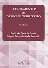 FUNDAMENTOS DE DERECHO TRIBUTARIO. 6ª ED. 2019