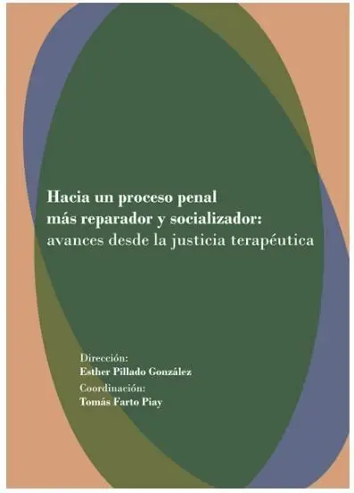 Hacia un Proceso Penal Mas Reparador y Socializador: Avances Desde la Justicia T