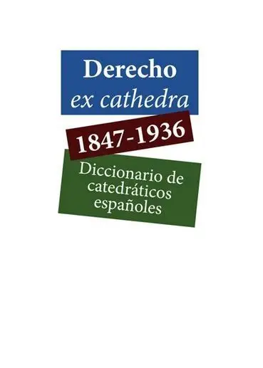 Derecho Ex Cathedra 1847-1936