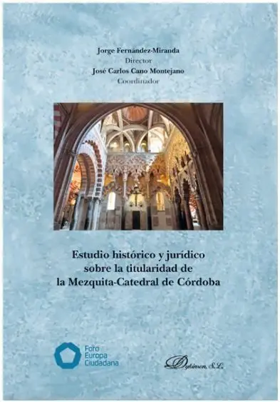 Estudio Historico y Juridico Sobre la Titularidad de la Mezquita-Catedral de Cor