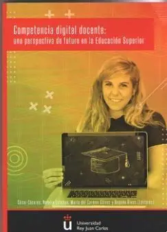 Competencia Digital Docente: una Perspectiva de Futuro en la Educacion Superior
