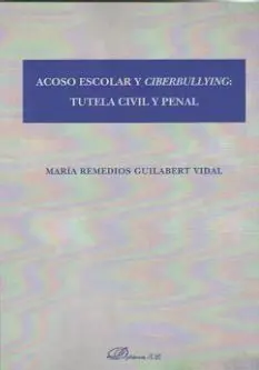 Acoso Escolar y Ciberbullying: Tutela Civil y Penal
