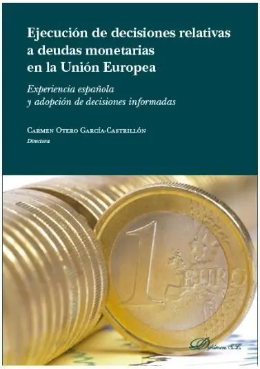Ejecución de las Decisiones Relativas a Deudas Monetarias en la Unión Europea