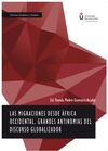 MIGRACIONES DESDE AFRICA OCCIDENTAL. GRANDES ANTINOMIAS DEL DISCURSO GLOBALIZADO