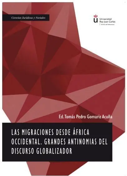 Migraciones Desde Africa Occidental. Grandes Antinomias del Discurso Globalizado