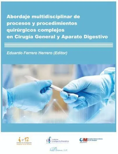 Abordaje Multidisciplinar de Procesos y Procedimientos Quirurgicos Complejos en
