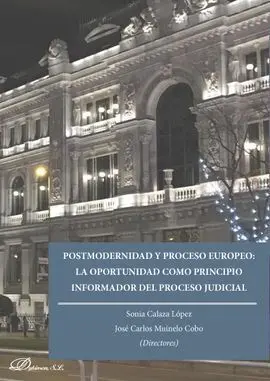 Postmodernidad y Proceso Europeo: la Oportunidad Como Principio Informador del P