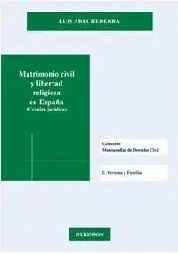 Matrimonio Civil y Libertad Religiosa en España (Crónica Jurídica)