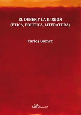 Deber y la Ilusion Etica Politica Litera