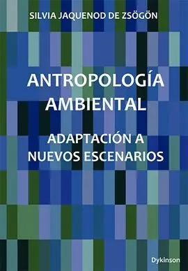 Antropología Ambiental. Adaptación a Nuevos Escenarios