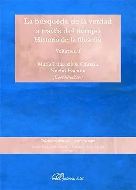 La Búsqueda de la Verdad a Través del Tiempo. Historia de la Filosofía. Volumen