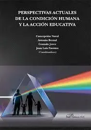 Perspectivas Actuales de la Condición Humana y la Acción Educativa