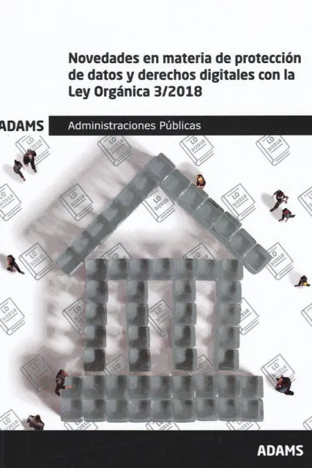 Novedades en Materia de Protección de Datos y Derechos Digitales con la Ley Orgá