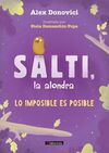 SALTI, LA ALONDRA:LO IMPOSIBLE ES POSIBLE