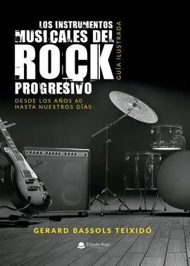 Los Instrumentos Musicales del Rock Progresivo