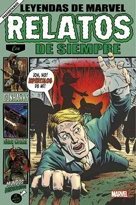 100% Marvel Coediciones Leyendas de Marvel: Relatos de Siempre