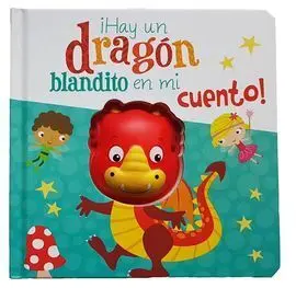 Hay un Dragon Blandito en mi Cuento